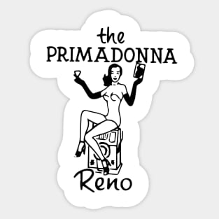 THE PRIMADONNA RENO Sticker